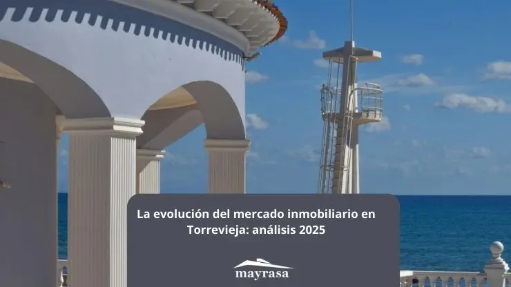 La evolución del mercado inmobiliario en Torrevieja: análisis 2025