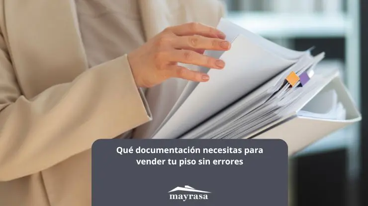 Qué documentación necesitas para vender tu piso sin errores
