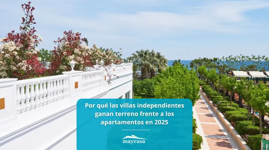 Por qué las villas independientes ganan terreno frente a los apartamentos en 2025